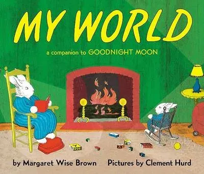 My World : A Companion to Goodnight Moon