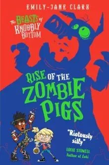 The Beasts of Knobbly Bottom: Rise of the Zombie Pigs
