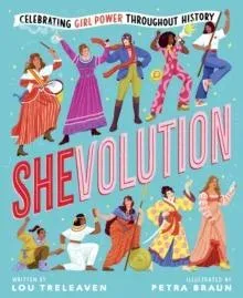 Shevolution: Celebrating Girl Power Throughout History