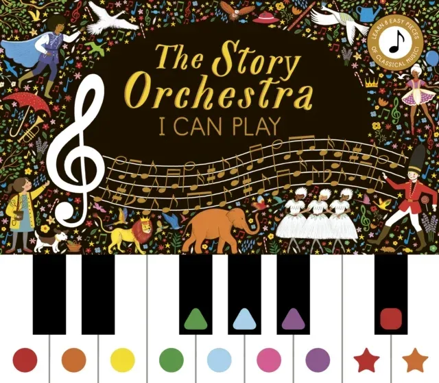The Story Orchestra: I Can Play : Learn 8 easy pieces from the series!