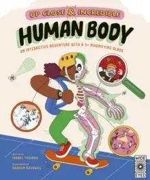 Human Body: A 3x Magnified Anatomical Adventure: Volume 1