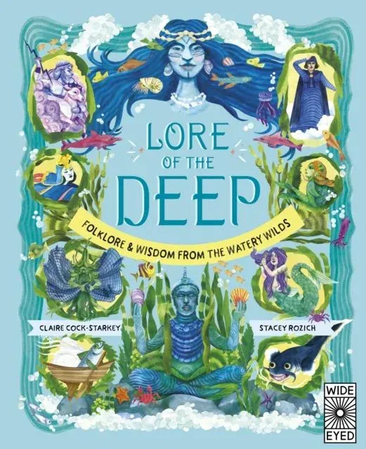 Lore of the Deep: Folklore & Wisdom from the Watery Wilds: Volume 4