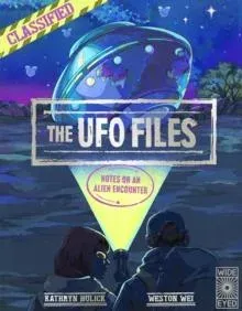 The UFO Files : Notes on an Alien Encounter