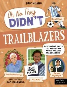Trailblazers : Fascinating Facts You Never Knew About Amazing Trailblazers!