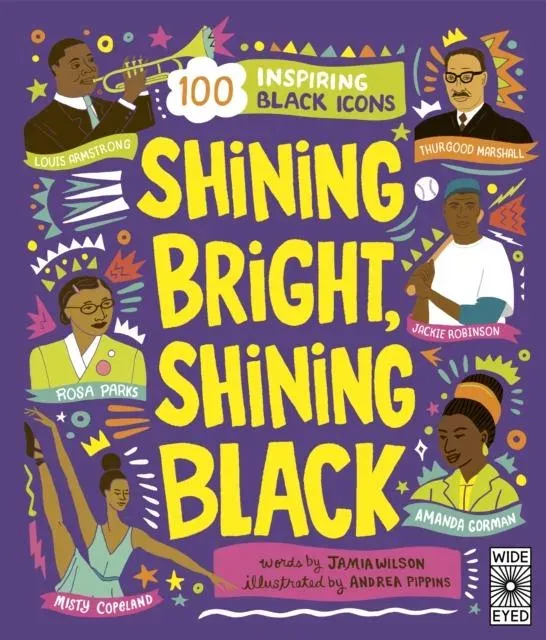Shining Bright, Shining Black: Meet 100 Inspiring Black Icons