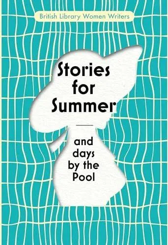 Stories for Summer : And Days by the Pool