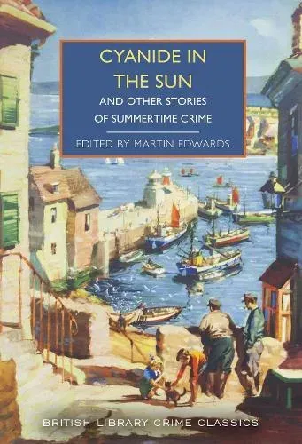 Cyanide in the Sun : And Other Stories of Summertime Crime