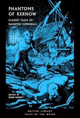 Phantoms of Kernow : Classic Tales of Haunted Cornwall