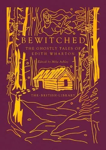 Bewitched : The Ghostly Tales of Edith Wharton