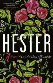 Hester: a bewitching tale of desire and ambition
