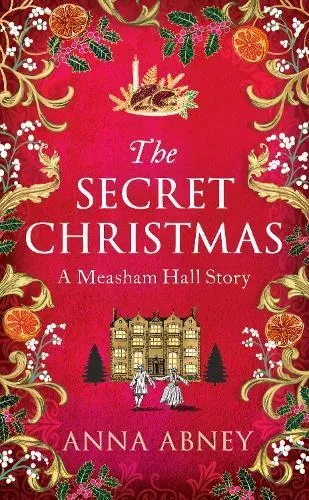 The Secret Christmas : A Measham Hall story