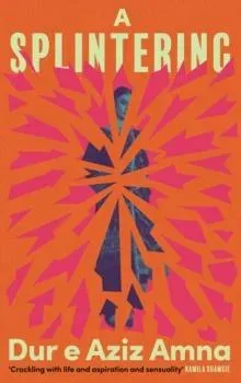 A Splintering : A BBC Radio 2 Book Club Pick