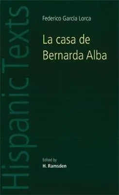 La casa de Bernarda Alba : by Federico García Lorca