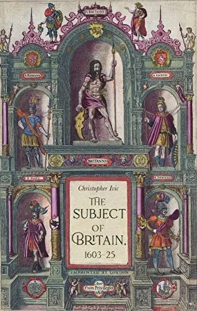 The subject of Britain, 1603-25