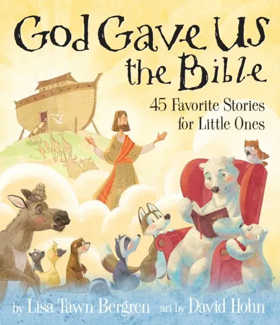 God Gave Us the Bible : Forty-Five Favourite Stories for Little Ones