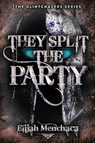 They Split the Party
