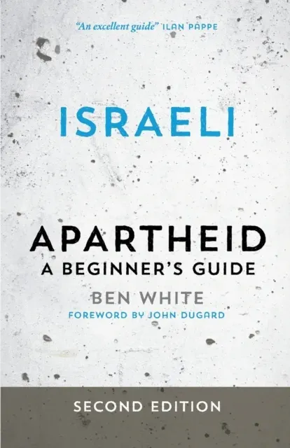 Israeli Apartheid : A Beginner's Guide