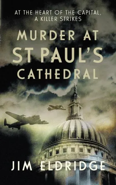 Murder at St Paul's Cathedral: The gripping wartime murder mystery