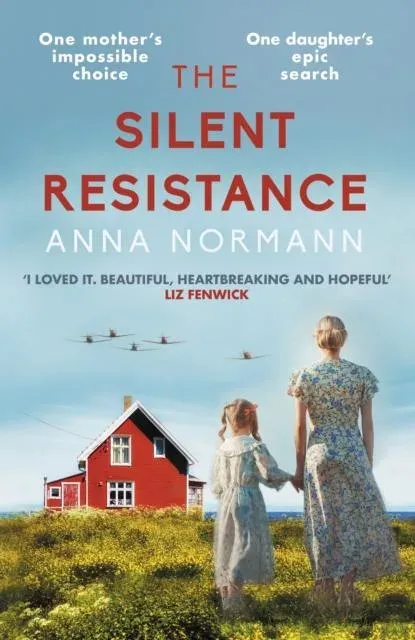 The Silent Resistance: The heartbreaking World War Two historical novel