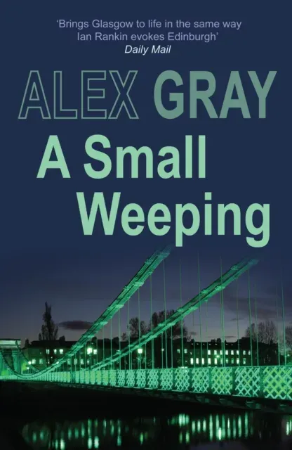 A Small Weeping: The compelling Glasgow crime series