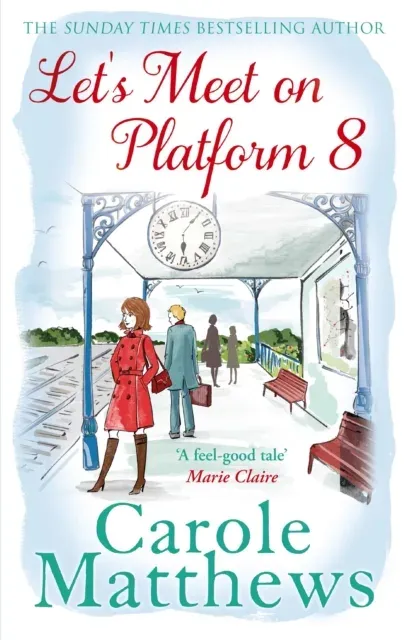Let's Meet on Platform 8 : The hilarious rom-com from the Sunday Times bestseller