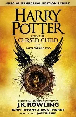 Harry Potter and the Cursed Child - Parts One and Two (Special Rehearsal Edition) : The Official Script Book of the Original West End Production