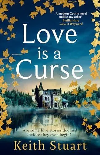 Love is a Curse : A spellbinding, gothic love story for 2025, from the Richard and Judy bestselling author of A Boy Made of Blocks