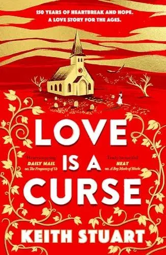 Love is a Curse : A spellbinding, gothic love story for 2025, from the Richard and Judy bestselling author of A Boy Made of Blocks
