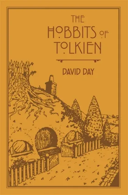 The Hobbits of Tolkien : An Illustrated Exploration of Tolkien's Hobbits, and the Sources that Inspired his Work from Myth, Literature and History