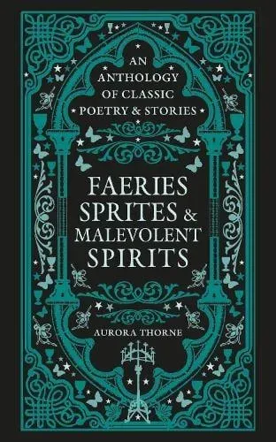Faeries, Sprites & Malevolent Spirits
