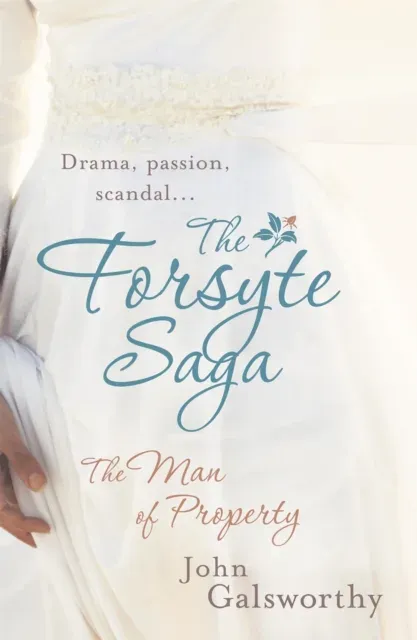 Forsyte Saga 1: The Man of Property