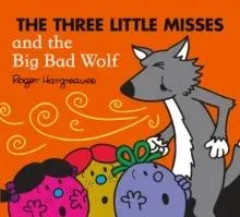 Three Little Misses and the Big Bad Wolf
