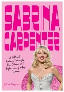 Sabrina Carpenter : A Vibrant Journey Through the Career and Influence of a Pop Princess