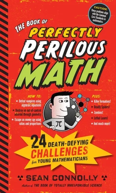 The Book of Perfectly Perilous Math : 24 Death-Defying Challenges for Young Mathematicians