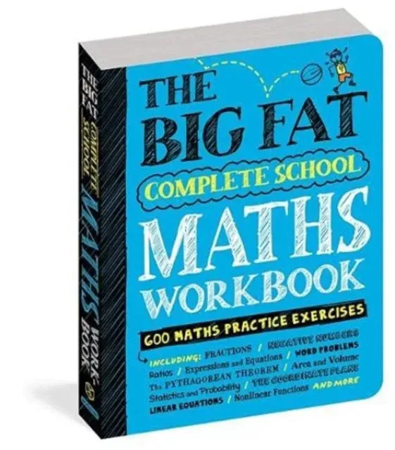 The Big Fat Complete School Maths Workbook (UK Edition) : Studying with the Smartest Kid in Class