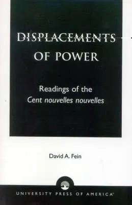 Displacements of Power : Readings of the Cent nouvelles nouvelles