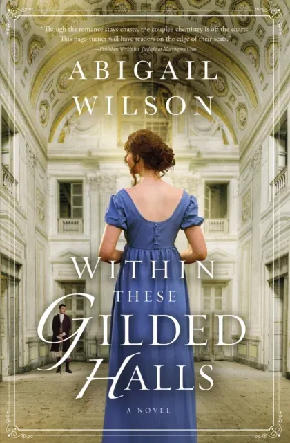 The Within These Gilded Halls: A Regency Romance