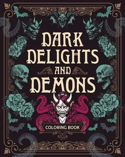 Dark Delights and Demons Coloring Book