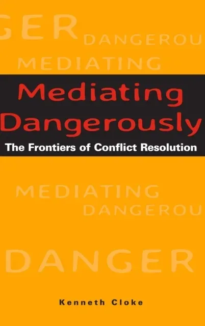 Mediating Dangerously