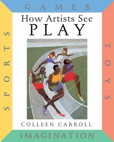 How Artists See Play : Sports Games Toys Imagination