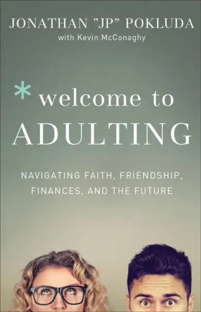 Welcome to Adulting – Navigating Faith, Friendship, Finances, and the Future