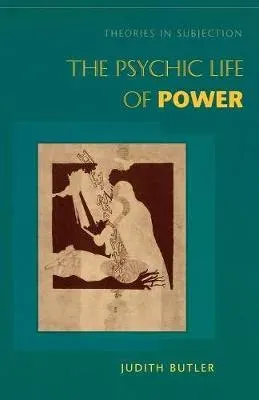 Psychic Life of Power