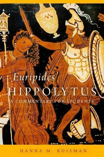 Euripides' Hippolytus: A Commentary for Students