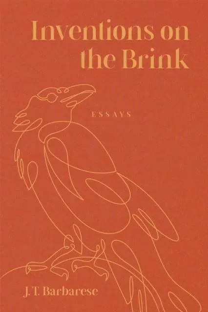Inventions on the Brink: Essays