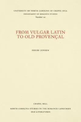 From Vulgar Latin to Old Provencal