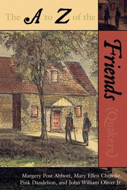to Z of the Friends (Quakers)