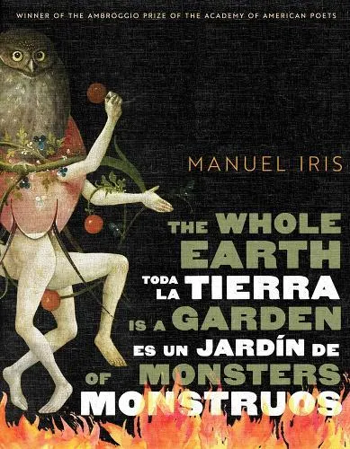Whole Earth Is a Garden of Monsters / Toda La Tierra Es Un Jardin De Monstruos