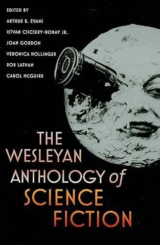 Wesleyan Anthology of Science Fiction