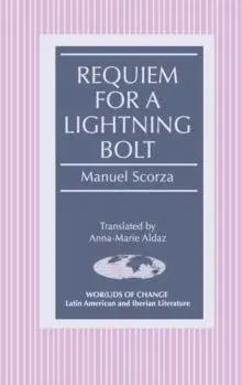 Requiem for a Lightning Bolt : Translated by Anna-Marie Aldaz