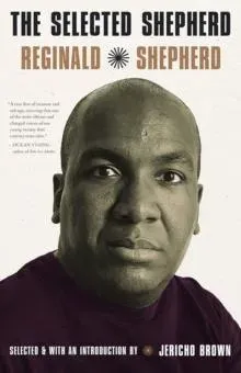 Selected Reginald Shepherd